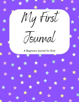 Preview of My First Journal a Beginner Journal for Girls