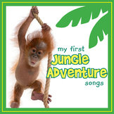 My First Jungle Adventure Songs