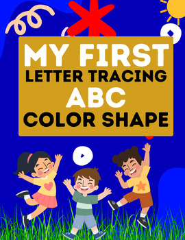 Preview of My First Letter Tracing ABC color Shape