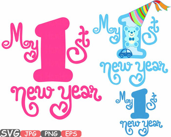 My First New Year baby's 1st clipart boy girl Born Gift Happy Birthday ...
