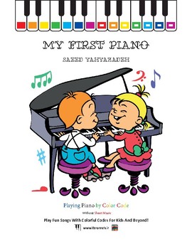 Preview of My First Piano: Play Fun Songs With Colorful Codes For Kids And Beyond!