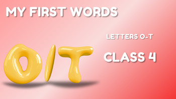 Preview of (EDITABLE ONLINE LESSON)  My First Words - Lesson 4: Letters O-T (4/6)