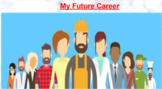 My Future Career: An Introduction to Career Selection and 