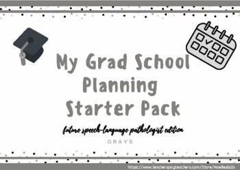 Preview of My Grad School Planning Starter Pack | Future SLP Edition (Grays)