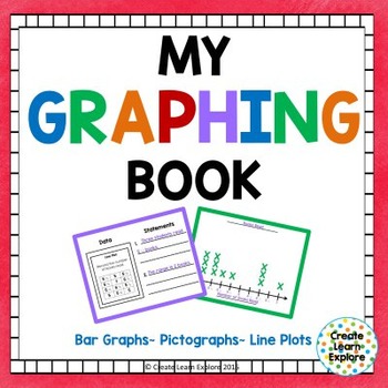 Graphing- Bar Graphs, Pictographs & Line Plots- My Graphing Book