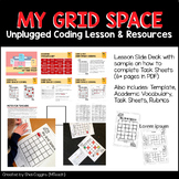 My Grid Space: UNPLUGGED CODING LESSON w/ Task Sheets, Tem