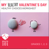 My HEALTHY Valentine's Day: Healthy Choices Worksheet- Matching!