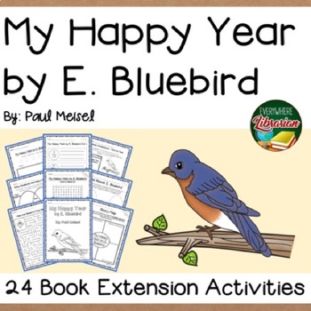 Preview of My Happy Year by E. Bluebird by Meisel 24 Book Extension Activities NO PREP