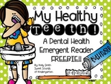 My Healthy Teeth! A Dental Health Emergent Reader FREEBIE!