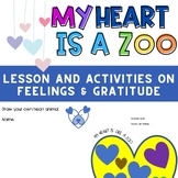 My Heart Is A Zoo: activities on gratitude, exploring feel