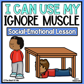 Preview of My Ignore Muscle | Focus & Attention | Social Emotional Learning | SEL Lessons