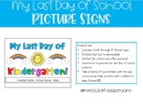 My Last Day of School Picture Signs *Freebie*