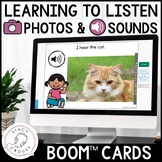 My Learning To Listen Sounds Photographs BOOM CARDS™ Audit