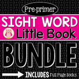 Pre-Primer Sight Word Little Book BUNDLE: Sight Word Emerg