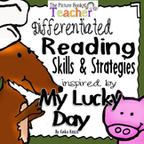 Reading Skills and Strategies inspired by My Lucky Day