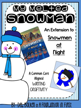 Preview of My Melted Snowman (at Night) Writing CRAFTIVITY Common Core Aligned