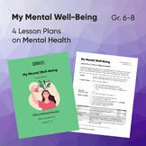 My Mental Well-Being | Mental Health Unit | 4 Lesson Plans