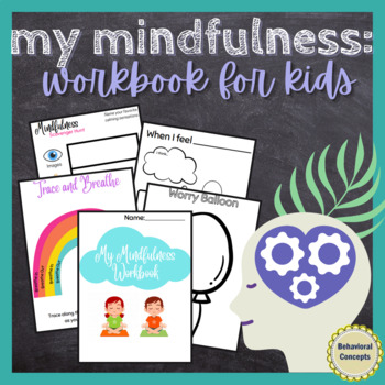 My Mindfulness: Activities and Workbook for Kids by Behavioral Concepts ...