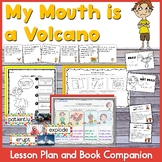 My Mouth is a Volcano Lesson Plan and Book Companion