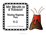My Mouth is a Volcano! Reading Response K-2