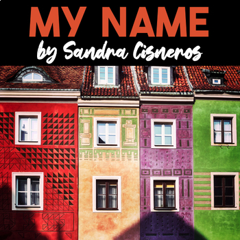 Preview of My Name Short Story Analysis – The House on Mango Street by Sandra Cisneros