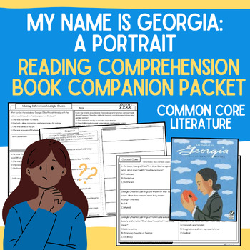 Preview of My Name is Georgia: A Portrait: Reading Comprehension & Book Companion Packet