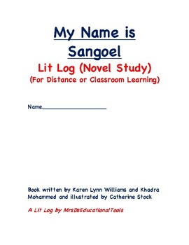 Preview of My Name is Sangoel Lit Log (Novel Study) (For Distance or Classroom Learning)
