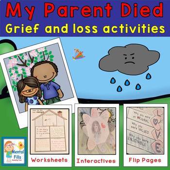 Preview of My Parent Died: Interactive Activities & Worksheets to Facilitate Healing