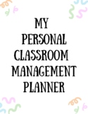 My Personal Classroom Management Planner