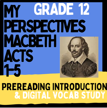 Preview of My Perspectives: Macbeth Acts 1-5 Prereading Introduction Lesson & Vocab