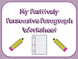 My Positively Persuasive Paragraph Graphic Organizer