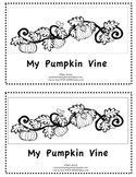My Pumpkin Vine-Emergent Reader-Kindergarten or First Grade
