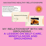 My Relationship With Me: Grounding (Healthy Relationships 