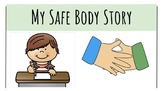 My Safe Body Social Story / Social Narrative