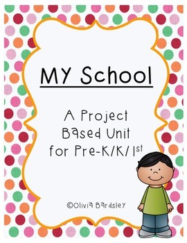 Preview of My School: A Project Based Unit for Pre-K/K/1st Grade