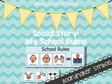 Social Narrative: My School Rules