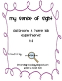 My Sense of Sight Lab Experiment: Using our 5 Senses