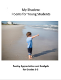 My Shadow: Poems for Poetry Analysis and Appreciation