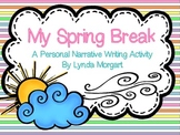 My Spring Break- A Personal Narrative Writing Activity