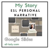 My Story Personal Narrative ESL/ELD Google Slides Lesson M