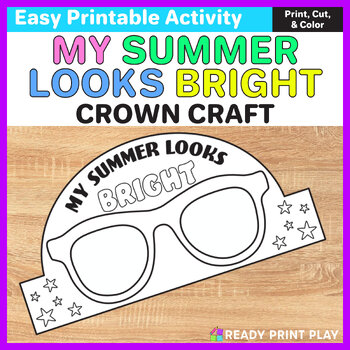 Preview of My Summer Looks Bright Sunglasses Crown Craft Printable | End of Year Hat