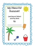 My Summer Plans Activity- Last Days of School