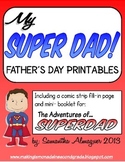 My Super Dad!  Father's Day Printables