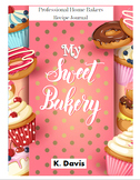 My Sweet Bakery a Recipe Journal for Home Bakers