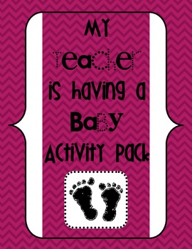 Preview of My Teacher is Having a Baby Activity Pack (to use before maternity leave)