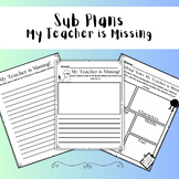 My Teacher is Missing Sub Creative Writing Printable Plans