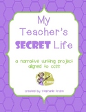 My Teacher's Secret Life Narrative Writing Project