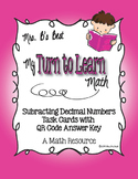 My Turn to Learn Task Cards: Subtracting Decimal Numbers with QR Codes