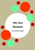 My Two Blankets by Irena Kobald and Freya Blackwood - 6 Wo