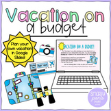 My Vacation on a Budget Financial Literacy Project - 2020 